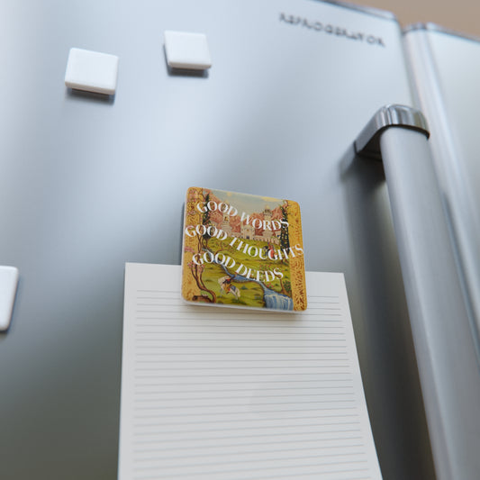 Porcelain Magnet — "Good Words, Good Thoughts, Good Deeds" Vintage Scenic Quote